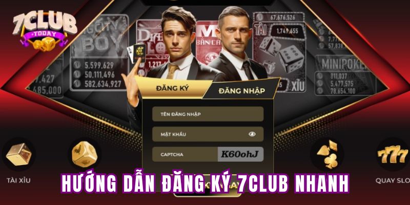 Hướng dẫn đăng ký 7Club nhanh