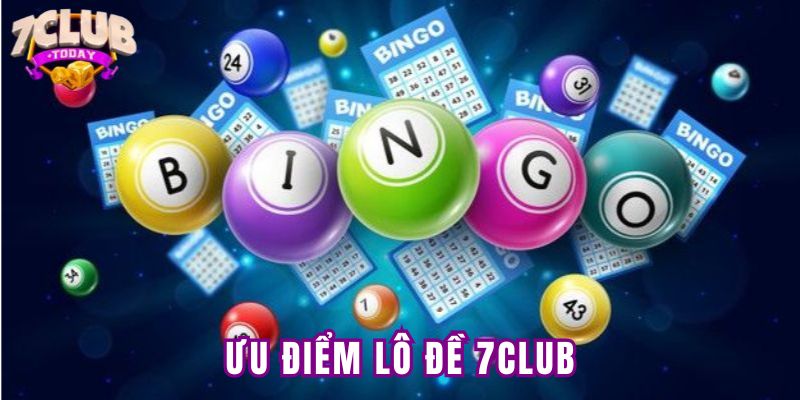 Các yếu tố tạo nên sức hấp dẫn của lô đề 7Club