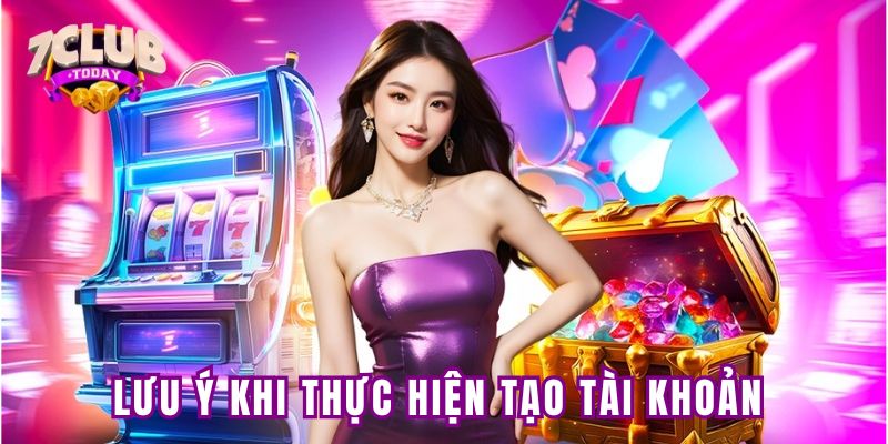 Lưu ý khi thực hiện tạo tài khoản tại cổng game