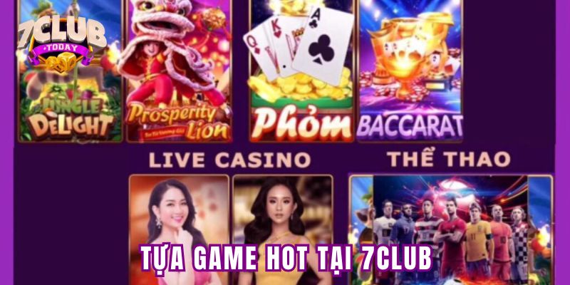 Những tựa game hot tại cổng game 7club